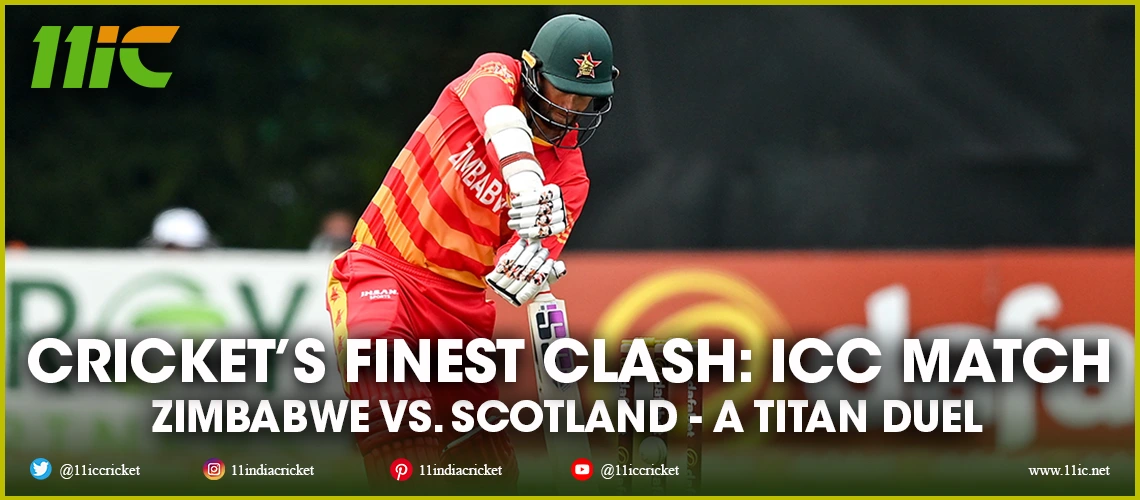 icc match zimbabwe vs. scotland - 11ic