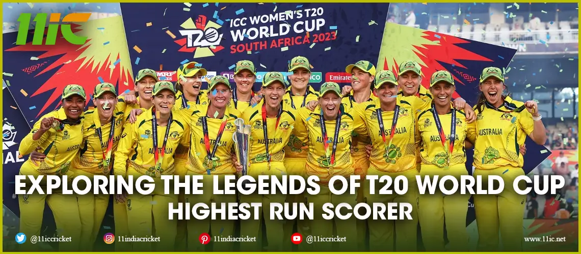 t20 world cup highest run scorer - 11ic