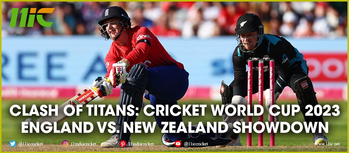 cricket world cup 2023 england vs. new zealand