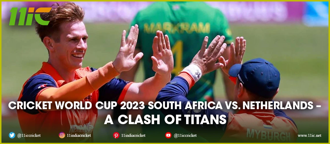 Cricket World Cup 2023 South Africa Vs Netherlands A Clash Of Titans 2522