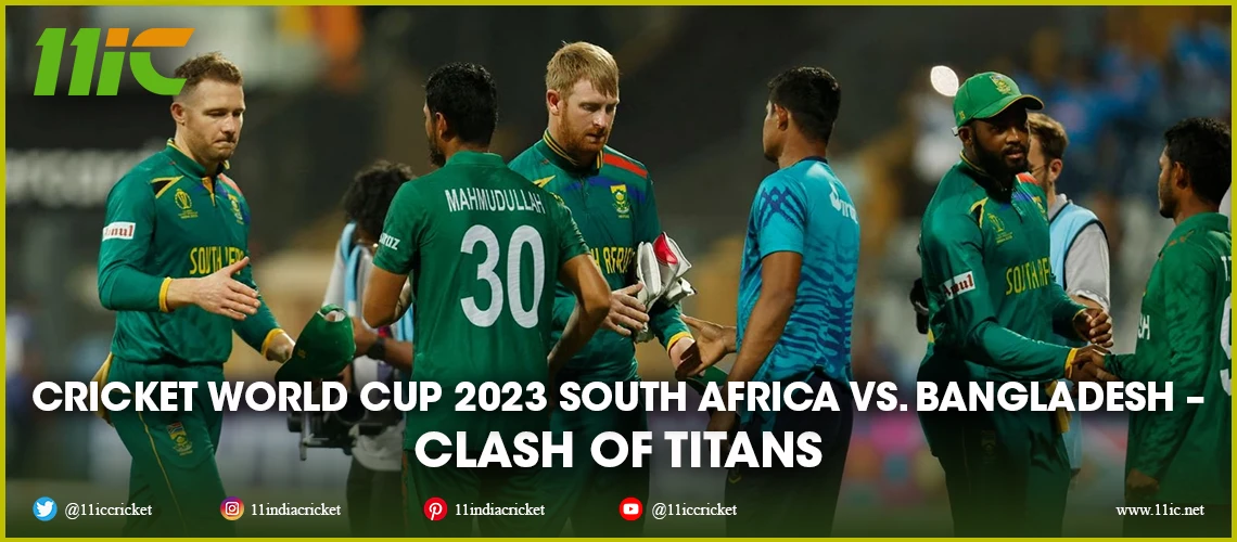 Cricket World Cup 2023 South Africa Vs Bangladesh Clash Of Titans 4715