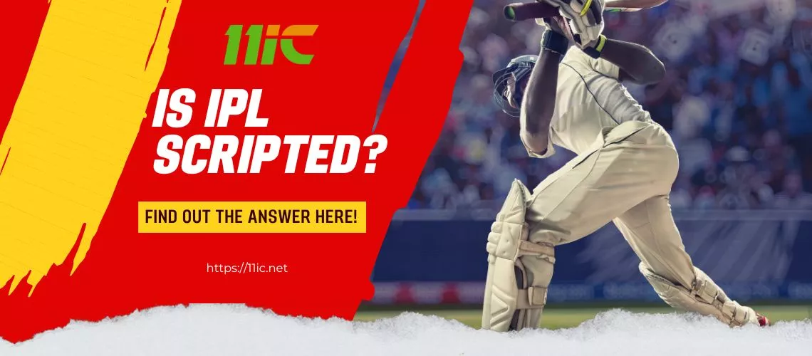 is IPL scripted?